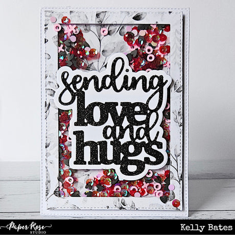 Sending Love & Hugs - Kelly Bates