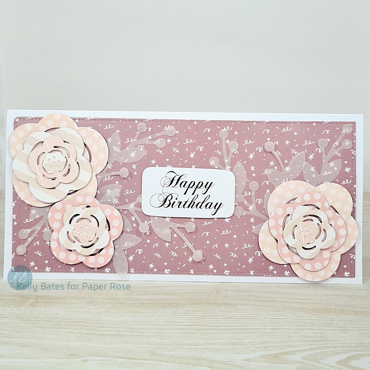 Happy Birthday Card Using Christmas Roses - Kelly Bates